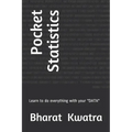 Pocket Statistics: Learn to do everything with your data