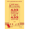 Alice Invents a Little Game and Alice Always Wins