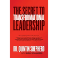 The Secret to Transformational Leadership