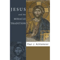 Jesus and the Miracle Tradition