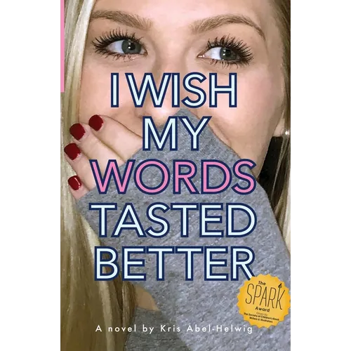 I Wish My Words Tasted Better