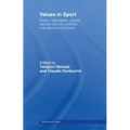 Values in Sport: Elitism, Nationalism, Gender Equality and the Scientific Manufacturing of Winners