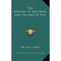 The History of the Devil and the Idea of Evil