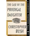 The Case of the Prodigal Daughter: A Ludovic Travers Mystery