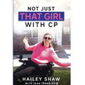 Not Just That Girl With CP