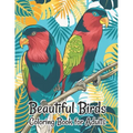 Beautiful Birds Coloring Book for Adults: Stress Relieving Designs for Adults Relaxation