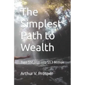 The Simplest Path to Wealth: Turn $50,000 into $3.3 Million
