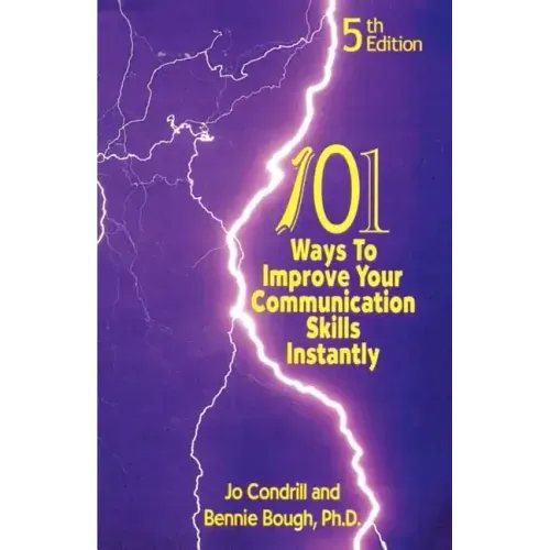 101 Ways to Improve Your Communication Skills Instantly, 5th Edition