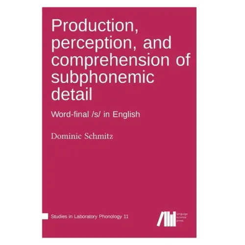 Production, perception, and comprehension of subphonemic detail