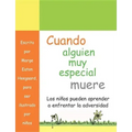 Cuando alguien muy especial muere: Los ninos apprender a enfrenar la adverisded