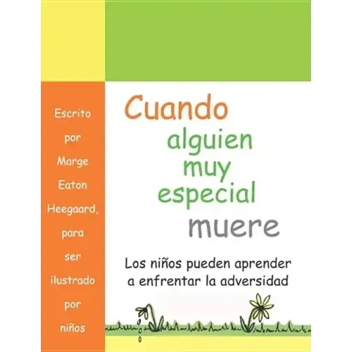 Cuando alguien muy especial muere: Los ninos apprender a enfrenar la adverisded