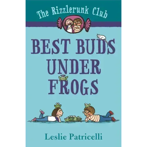 The Rizzlerunk Club: Best Buds Under Frogs