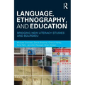 Language, Ethnography, and Education: Bridging New Literacy Studies and Bourdieu