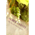 Sober Saints: Should Christians Drink Alcohol?