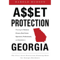 Asset Protection: Planning for Business Owners, Real Estate Operators, Professionals, and Investors in Georgia