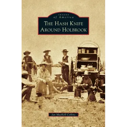 Hash Knife Around Holbrook