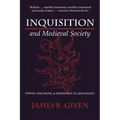 Inquisition and Medieval Society: Power, Discipline, and Resistance in Languedoc