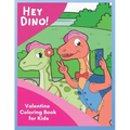 Hey Dino! Valentine Coloring Book for Kids: Share Valentine Sweetness around town with cute dinosaurs in 30 unique pictures
