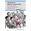 The Roots of Modern Conservatism: Dewey, Taft, and the Battle for the Soul of the Republican Party