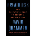 Breathless: The Scientific Race to Defeat a Deadly Virus