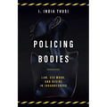 Policing Bodies: Law, Sex Work, and Desire in Johannesburg
