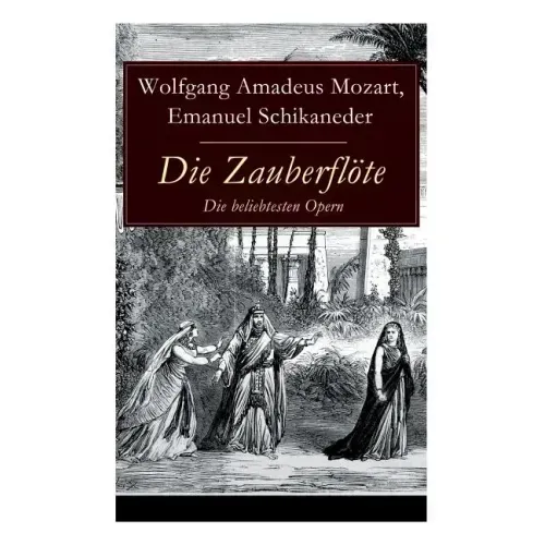 Die Zauberflöte - Die beliebtesten Opern