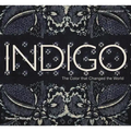 Indigo: The Color That Changed the World