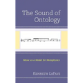 The Sound of Ontology: Music as a Model for Metaphysics