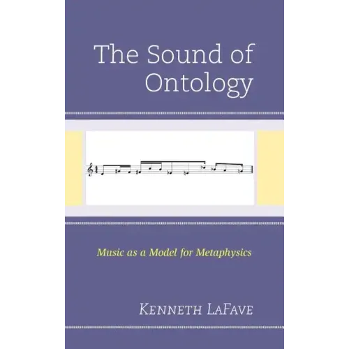 The Sound of Ontology: Music as a Model for Metaphysics