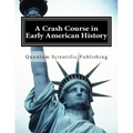 A Crash Course in Early American History