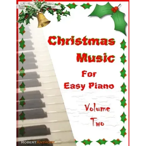 Christmas Music for Easy Piano Volume Two