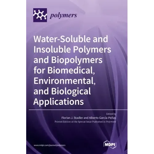 Water-Soluble and Insoluble Polymers and Biopolymers for Biomedical, Environmental, and Biological Applications