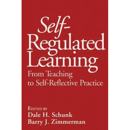 Self-Regulated Learning: From Teaching to Self-Reflective Practice