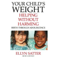 Your Child's Weight: Helping Without Harming