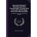 Moncrieff's Method Of Mounting Guns With Counterweights, Of Using Them In Gun-pits, And Of Laying Them With Reflecting Sights: A Paper Read At The Roy