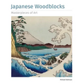 Japanese Woodblocks Masterpieces of Art