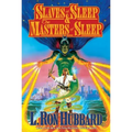 Slaves of Sleep & the Masters of Sleep
