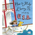 How to Make a Cherry Pie and See the U.S.A.