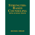 Strengths-Based Counseling with At-Risk Youth