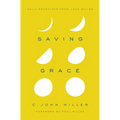 Saving Grace: Daily Devotions from Jack Miller