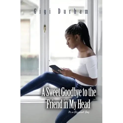 A Sweet Goodbye to the Friend in My Head: It's a Different Day
