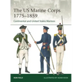 The US Marine Corps 1775-1859: Continental and United States Marines