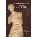 Who Stole the Arms of the Venus de Milo?