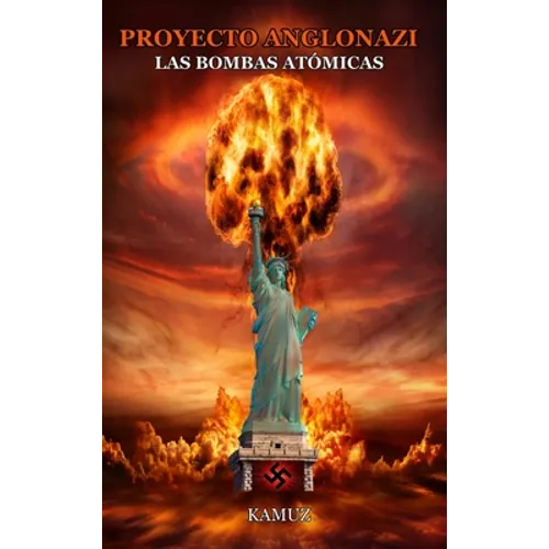 Proyecto Anglonazi: Las Bombas Atomicas