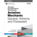 Airman Certification Standards: Aviation Mechanic General, Airframe, and Powerplant (2025): Faa-S-Acs-1 and Faa-G-Acs-1