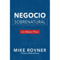Negocio Sobrenatural: Un Mejor Plan