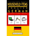Household Items - English to German Flash Card Book: Black and White Edition - German for Kids
