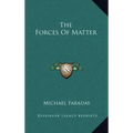 The Forces of Matter