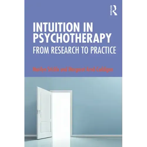 Intuition in Psychotherapy: From Research to Practice