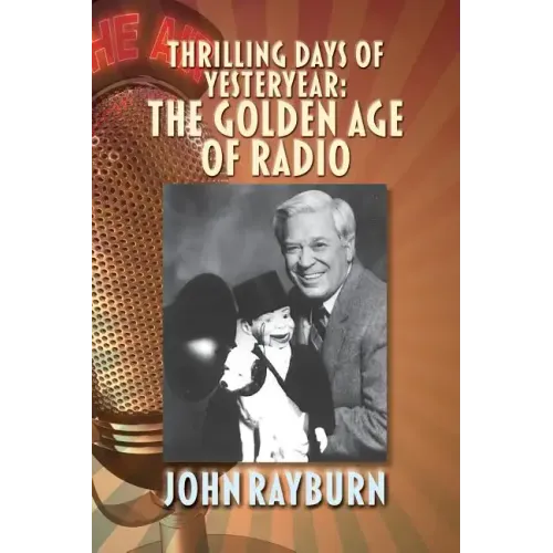 Thrilling Days of Yesteryear: The Golden Age of Radio